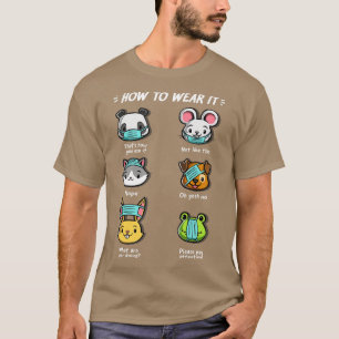 How Not To Wear A Face Mask Animals Cute Funny T-Shirt