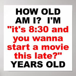 How Old Am I Funny Poster