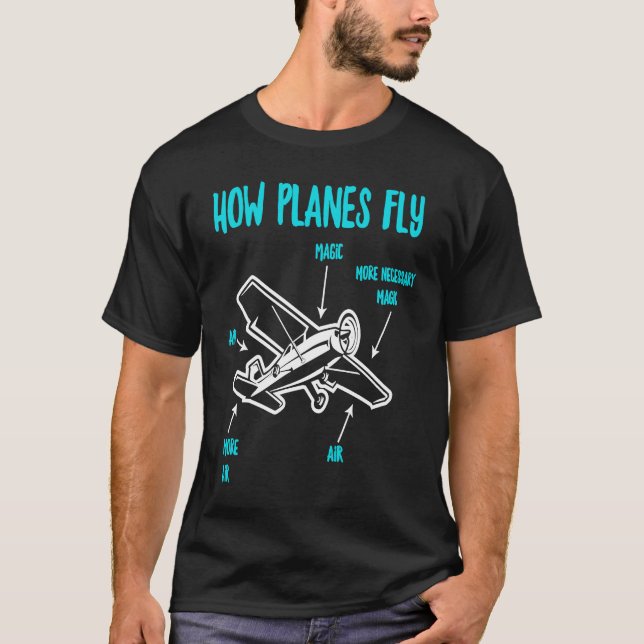 How Planes Fly  Aviation RC Plane Pilot T-Shirt (Front)