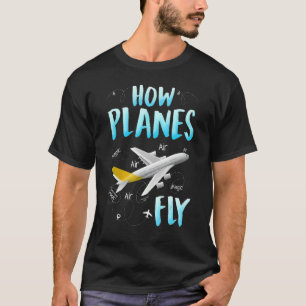 How Planes Fly Cool Aerospace Engineer Engineerin T-Shirt