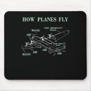 How Planes Fly Funny Aerospace Engineer Pilot Gift Mouse Mat