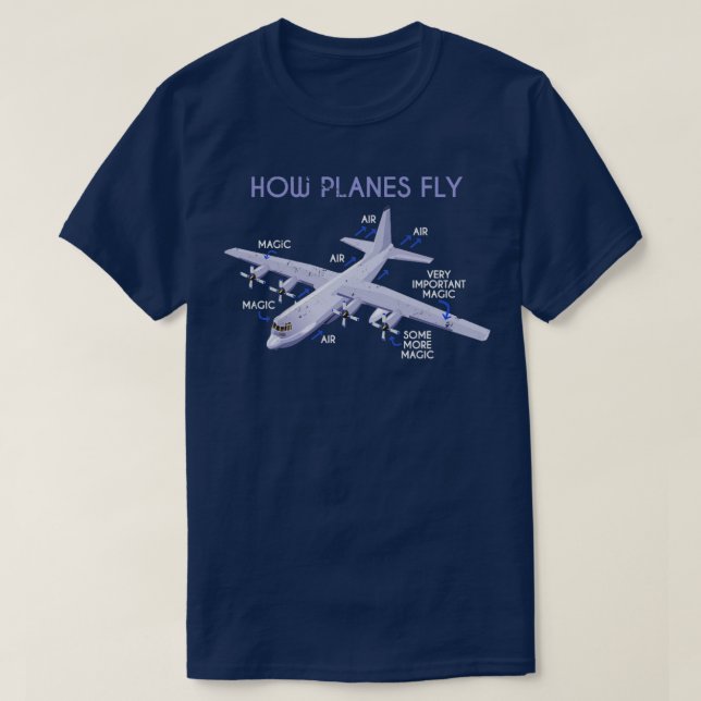 How Planes Fly Funny Pilot T-Shirt (Design Front)
