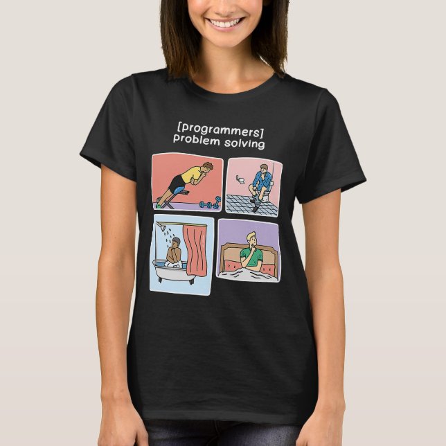 How Programmers Problem Solve software developer T-Shirt (Front)