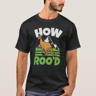 How Roo'd Kangaroo Whisperer Wildlife Animal Austr T-Shirt
