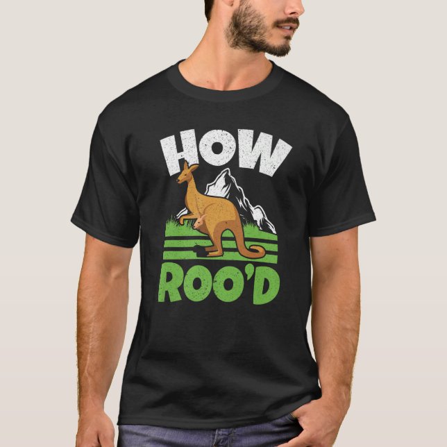 How Roo'd Kangaroo Whisperer Wildlife Animal Austr T-Shirt (Front)