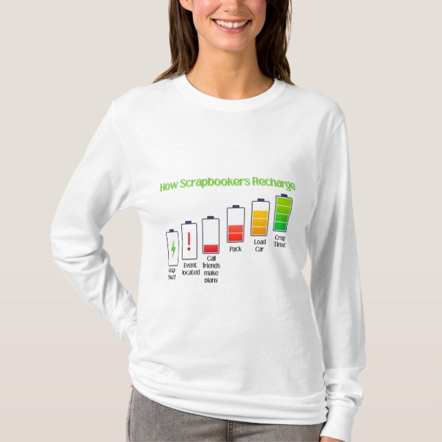 How Scrapbookers Recharge T-Shirt (Front)