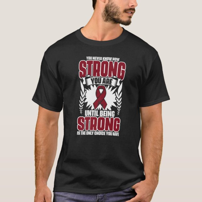 How Strong You Are Support Multiple Myeloma Surviv T-Shirt (Front)