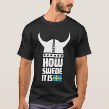 How Swede It Is funny basic dark T-shirt