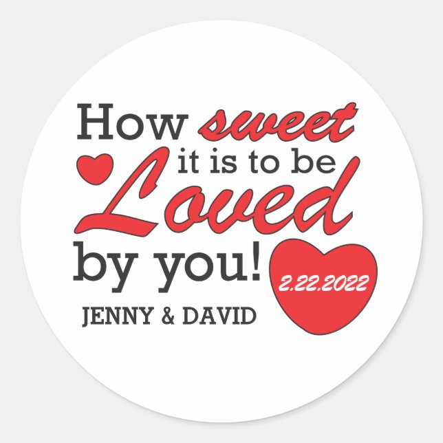 How Sweet it is  Classic Round Sticker (Front)