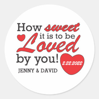 How Sweet it is  Classic Round Sticker