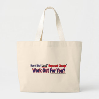 How' That Hope and Chnage Work Out for You Large Tote Bag