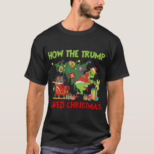 How The Trump Saved Christmas Funny Christmas T-Shirt
