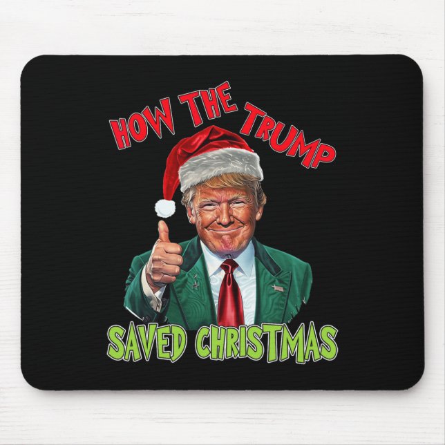 How The Trump Saved Christmas Funny Trump Christma Mouse Mat (Front)