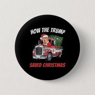 How The Trump Saved Christmas Funny Trump Shirts 2 6 Cm Round Badge