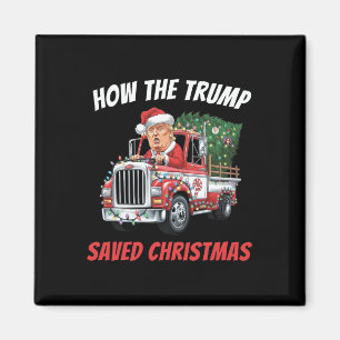 How The Trump Saved Christmas Funny Trump Shirts 2 Magnet