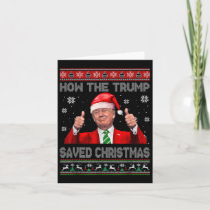 How The Trump Saved Christmas Funny Trump Ugly Swe Card