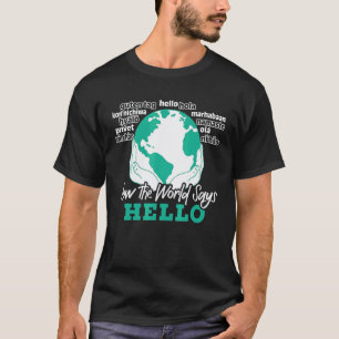 How The Word Says Hello In English Esl Teacher Glo T-Shirt