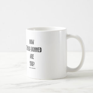 How Thick-Skinned Are You? (Epidermis Skin Layers) Coffee Mug