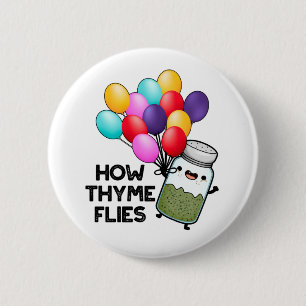 How Thyme Flies Funny Herb Pun  6 Cm Round Badge