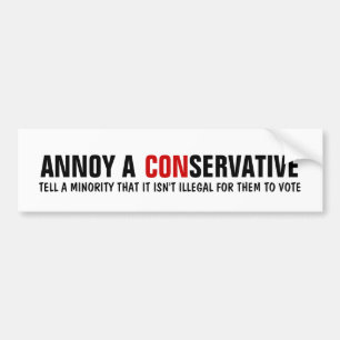 How to Annoy a Republican - Minorites CAN Vote! Bumper Sticker