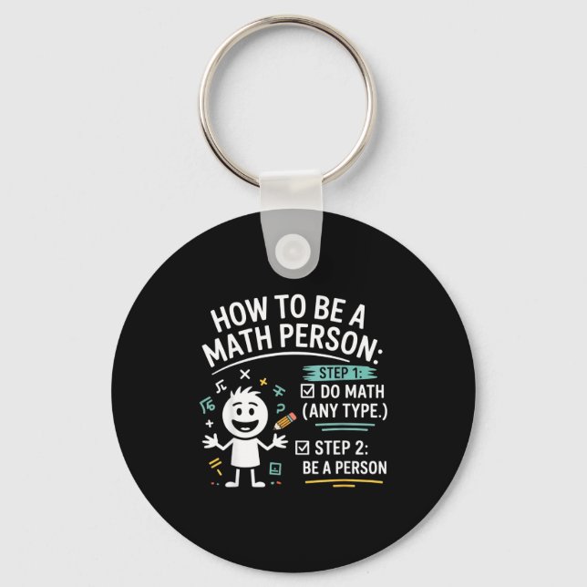 How To Be A Math Person Funny Teacher Student Pun  Key Ring (Front)