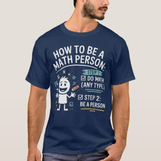 How to Be a Math Person Funnyeacher Student Pun bo T-Shirt