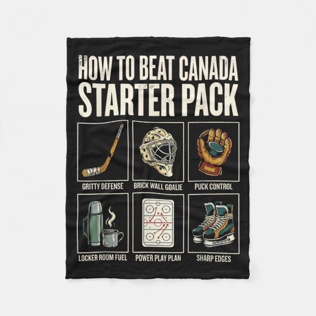 How To Beat Canada Starter Pack Funny Hockey Fleece Blanket (Front)