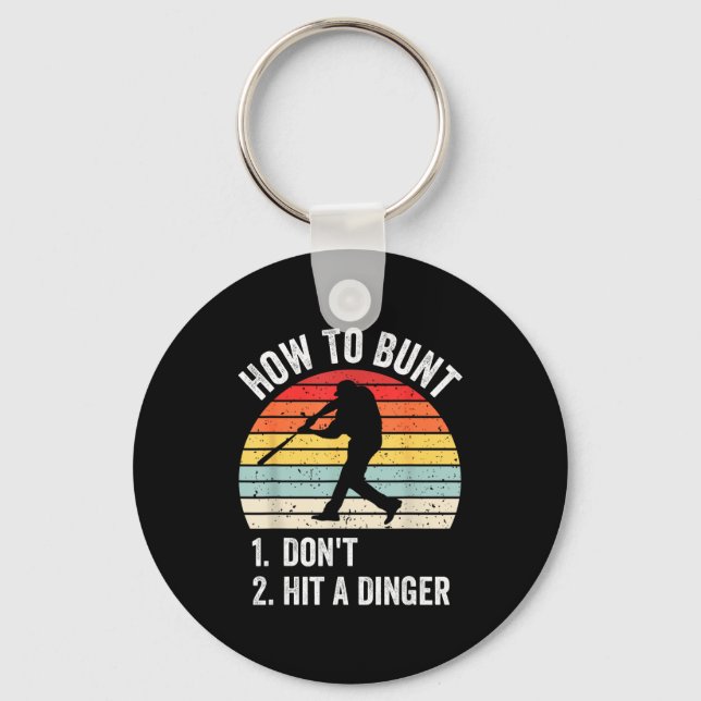 How To Bunt Don't Hit A Dinger Funny Baseball Play Key Ring (Front)