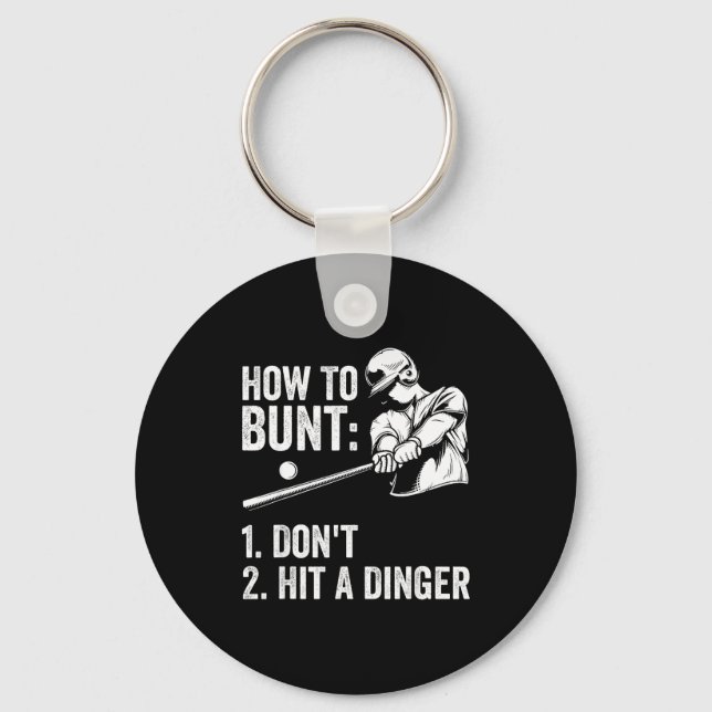 How To Bunt Don't Hit A Dinger Funny Baseball Play Key Ring (Front)