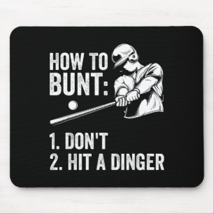 How To Bunt Don't Hit A Dinger Funny Baseball Play Mouse Mat