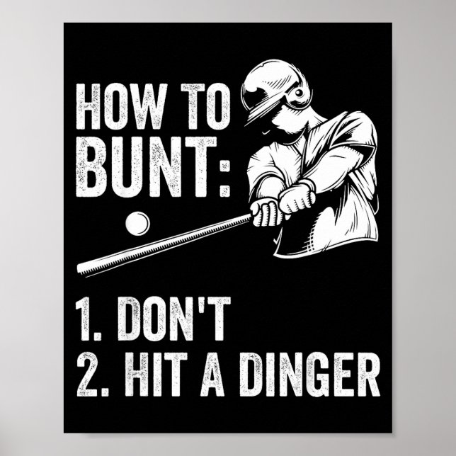 How To Bunt Don't Hit A Dinger Funny Baseball Play Poster (Front)