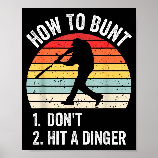 How To Bunt Don't Hit A Dinger Funny Baseball Play Poster (Front)