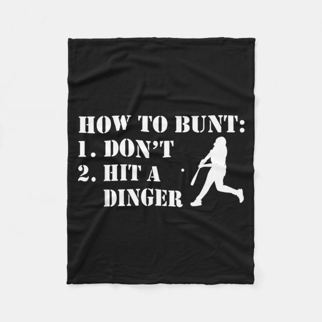 How To Bunt Don't Hit A Dinger Funny Baseball Soft Fleece Blanket (Front)