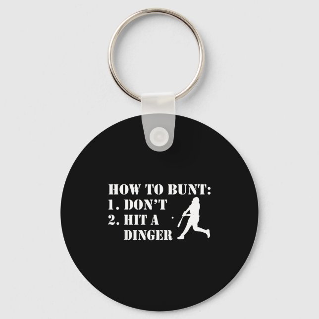 How To Bunt Don't Hit A Dinger Funny Baseball Soft Key Ring (Front)