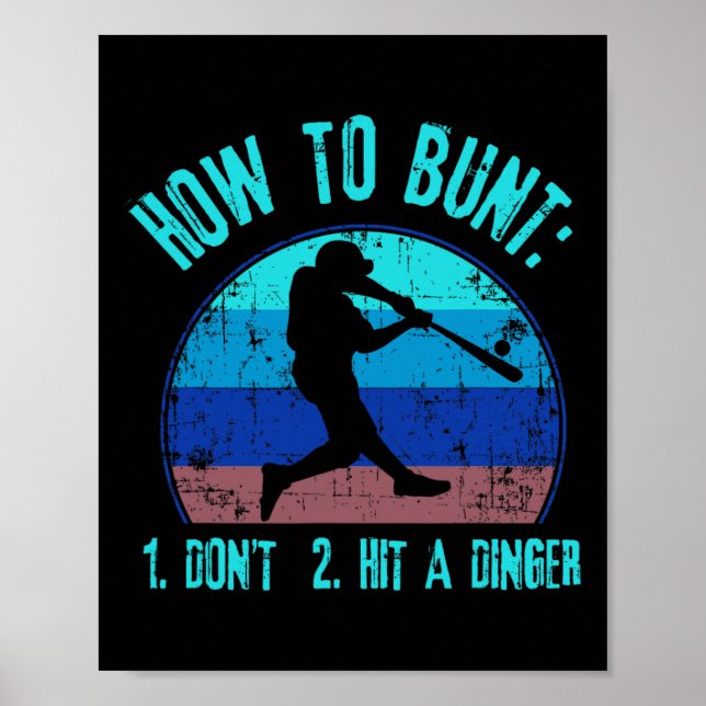 How To Bunt Don't Hit A Dinger Funny Sell Softll G Poster (Front)