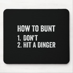 How To Bunt Don't Hit A Dinger Funny Sell Softll Mouse Mat
