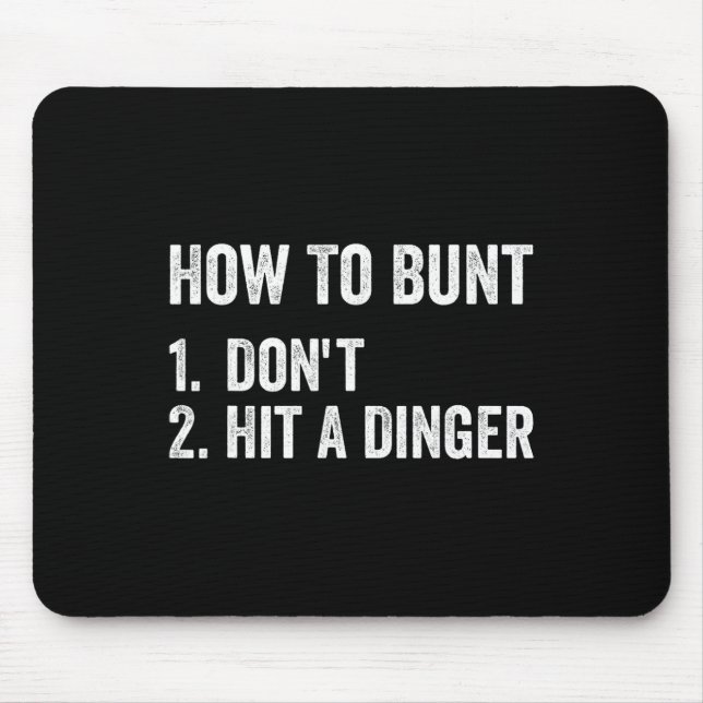 How To Bunt Don't Hit A Dinger Funny Sell Softll  Mouse Mat (Front)
