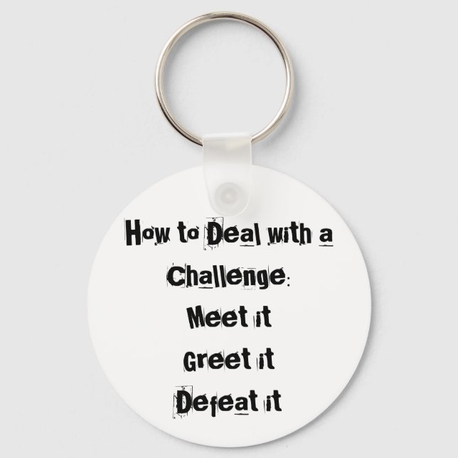 How to Deal with a Challenge Motivational Key Ring (Front)