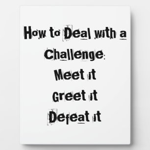 How to Deal with a Challenge Motivational Plaque
