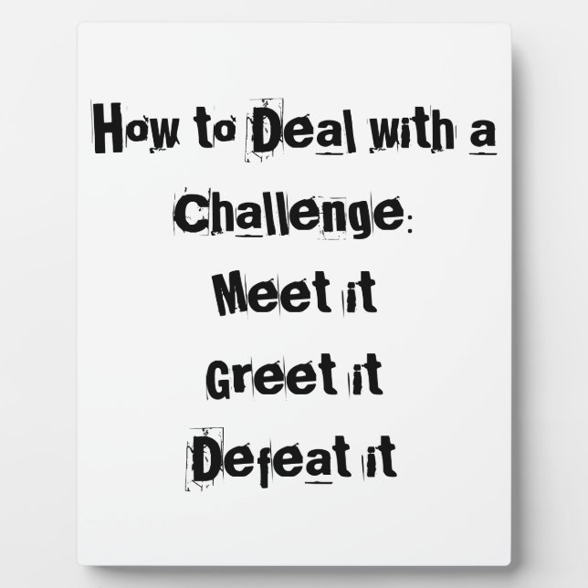 How to Deal with a Challenge Motivational Plaque (Front)