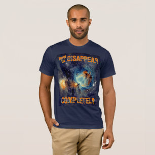 How to Disappear Completely - Orion Nebula T-Shirt