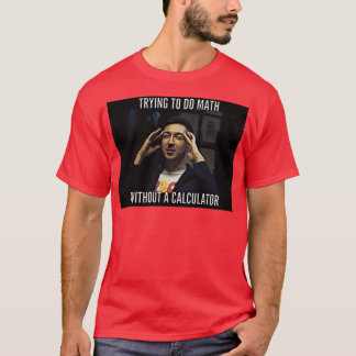 How To Do Math Funny Quote 81 T-Shirt