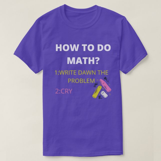 How To Do Math Funny Quote Sticker 5 T-Shirt (Design Front)