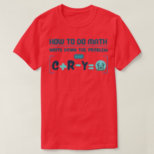 How To Do Math Funny Quote Sticker 9 T-Shirt (Design Front)