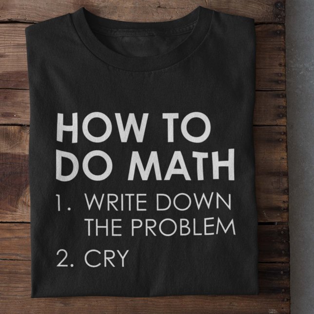 How To Do Math T-Shirt (Creator Uploaded)