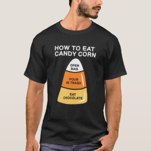 How To Eat Candy Corn Funny Kids Adults Halloween T-Shirt