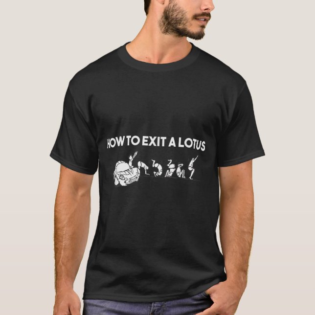 How To Exit A Lotus Racing Car Funny Joke Autocros T-Shirt (Front)