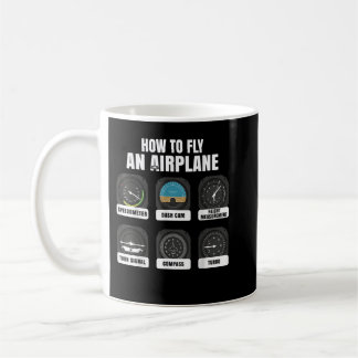 How to fly an Aeroplane Aviation Commercial Airlin Coffee Mug