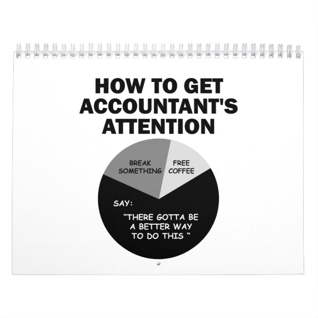 How To Get Accountant's Attention Break Something Calendar (Cover)