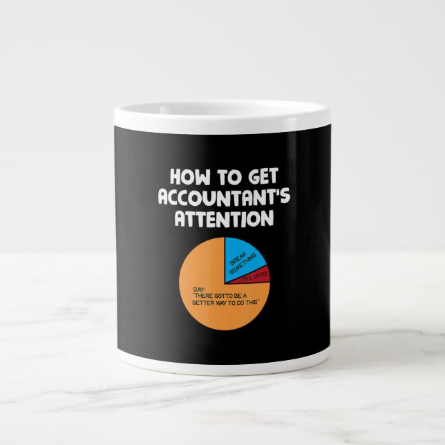 How To Get Accountant's Attention Chart Gift Large Coffee Mug (Front)